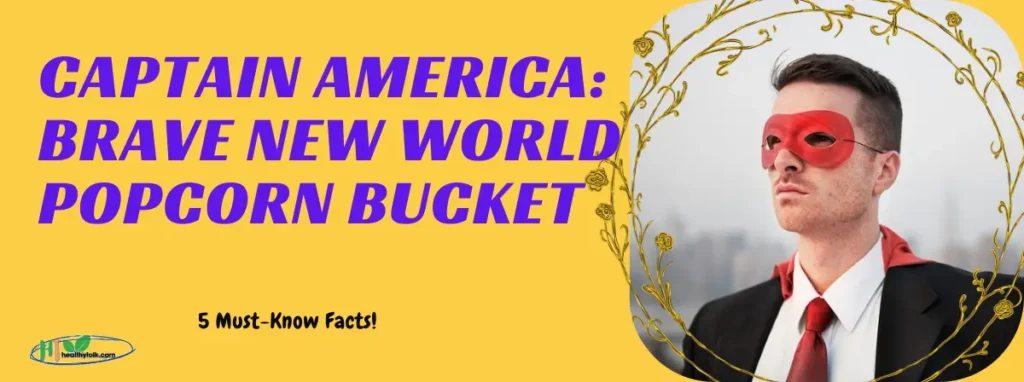 Captain America Brave New World Popcorn Bucket – 5 Must-Know Facts!