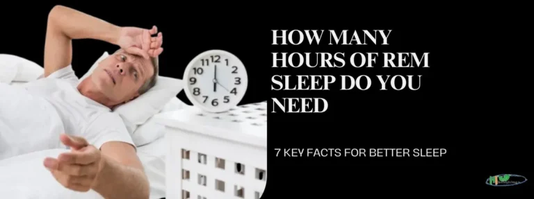 How Many Hours of REM Sleep Do You Need? 7 Key Facts for Better Sleep