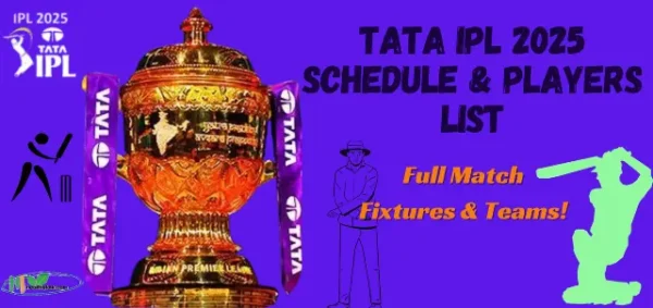 TATA IPL 2025 Schedule Players List: Full Match Fixtures & Teams