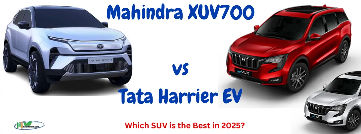 Mahindra XUV700 vs Tata Harrier EV – 7 Key Differences to Know in 2025