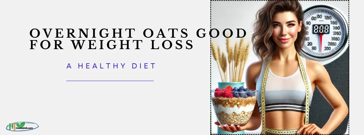 Are Overnight Oats Good for Weight Loss? 10 Reasons to Try Them