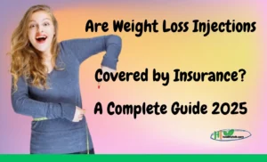 Are Weight Loss Injections Covered by Insurance? A Complete Guide 2025