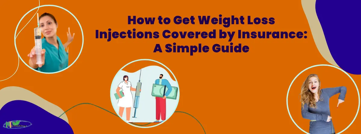 How to Get Weight Loss Injections Covered by Insurance: A Simple Guide